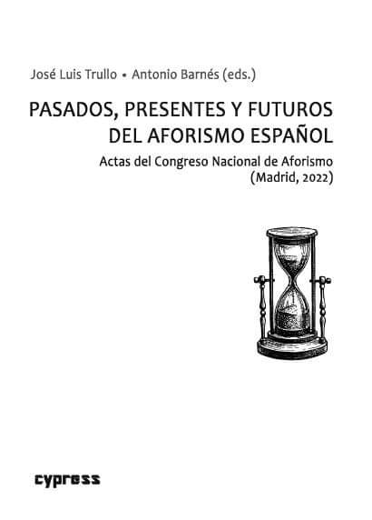 Pasados, presentes y futuros del aforismo español